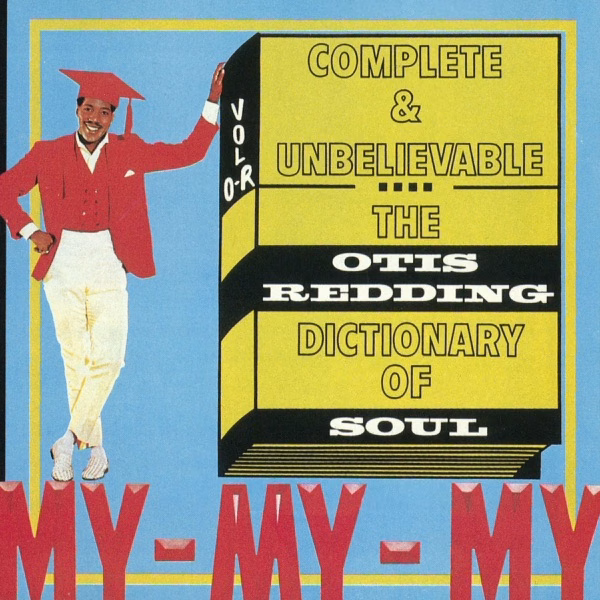Complete And Unbelievable The Otis Redding Dictionary Of Soul (1966)