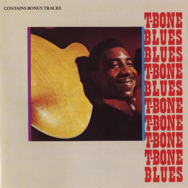 "Call It Stormy Monday (But Tuesday Is Just as Bad)" -- T-Bone Walker (1947)